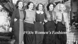 1930s Women's Fashion