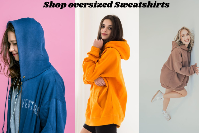 shop oversized sweatshirts