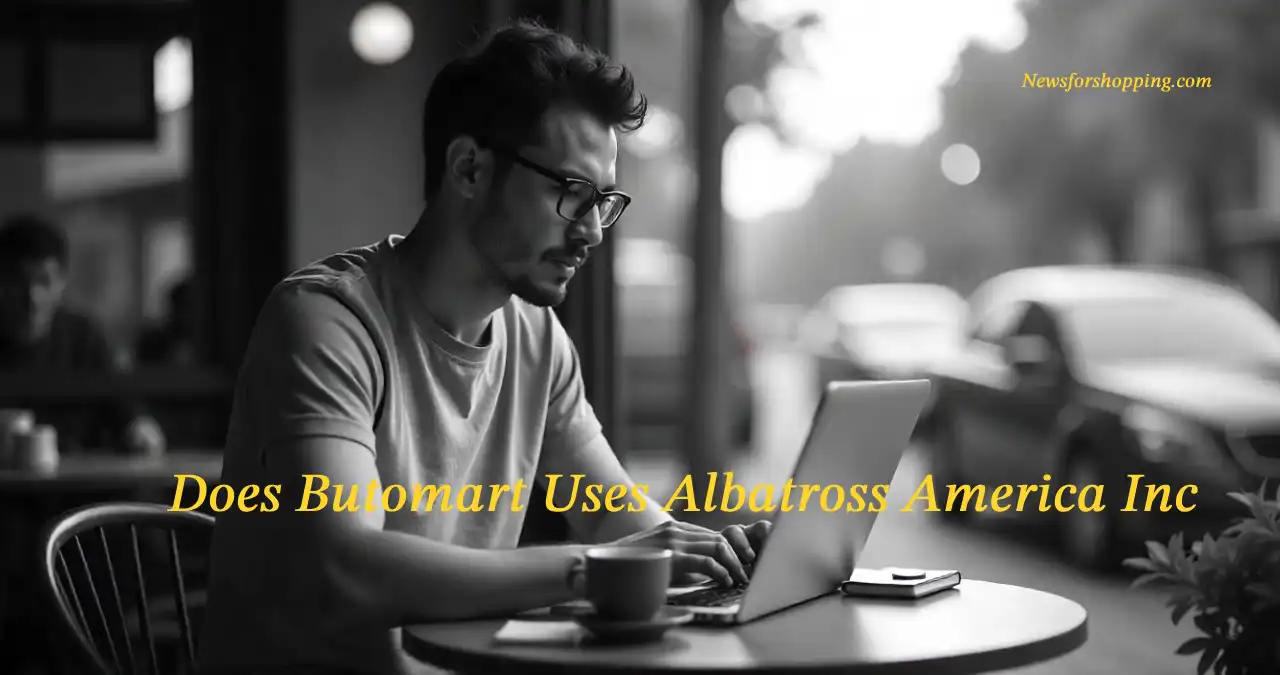 Does Butomart Uses Albatross America Inc Why The Right Fit, Advantages & Challenges!