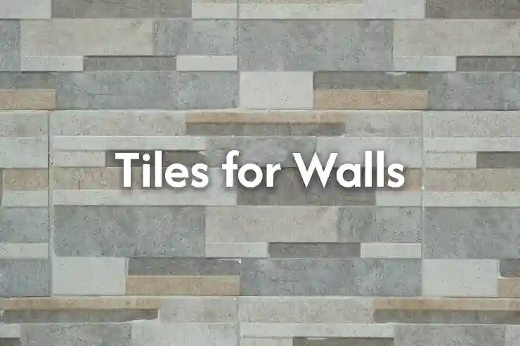tiles for walls