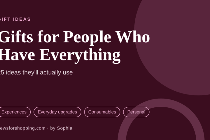 Gifts for people who have everything: 25 ideas they'll actually use, from experiences to everyday upgrades